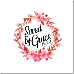 Saved By Grace Posters and Art